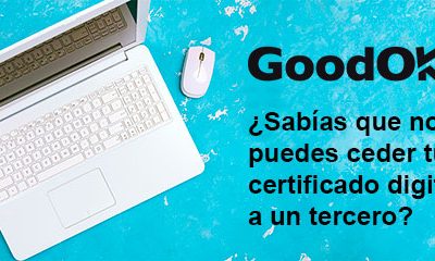 ¿Sabías que no puedes ceder tu certificado digital a un tercero?
